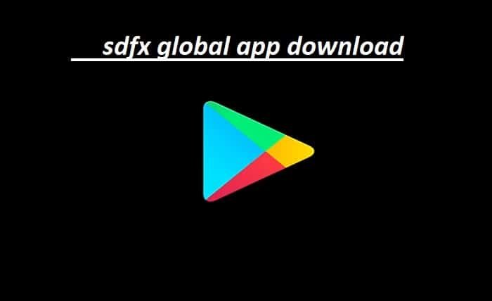 sdfx global app download